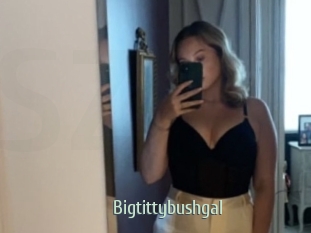 Bigtittybushgal