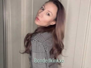 Bondedkinkxo