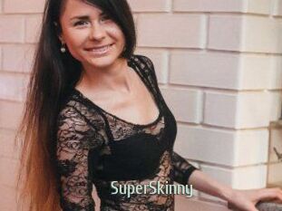 SuperSkinny